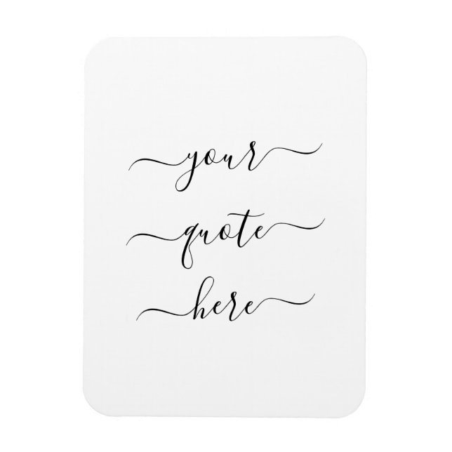Create Your Own Custom Quote Elegant Script Magnet (Vertical)