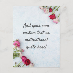 Create Your Own Custom Quote - Floral Postcard