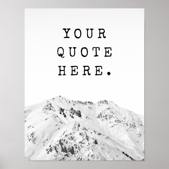 Create Your Own Custom Quote Mountain Poster (Front)