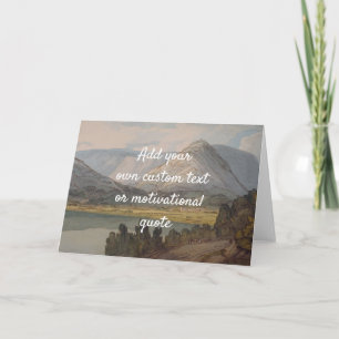 Create Your Own Custom Quote -  Mountains Card
