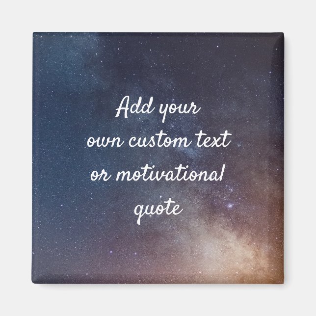 Create Your Own Custom Quote - Night Sky Magnet (Front)