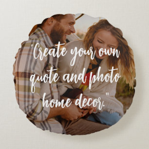 Create Your Own Custom Quote on Picture Round Cushion