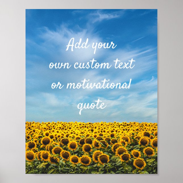 Create Your Own Custom Quote Poster - Sunflowers (Front)