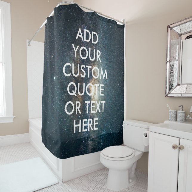Create Your Own Custom Quote Shower Curtain (In Situ)
