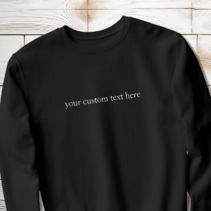 Create Your Own Custom Text Personalised Sweatshirt