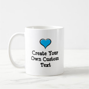 Create your own custom text with a Blue Heart Coffee Mug