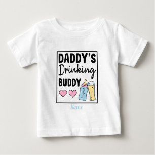 Create Your Own Daddy's Drinking Buddy Baby T-Shirt