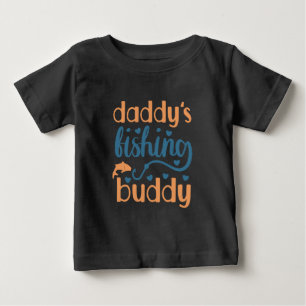 Create Your Own Daddy's Fishing Buddy Baby T-Shirt