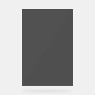 Create Your Own dark gray Custom Design Acrylic Sign