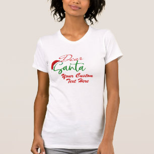 Create Your Own Dear Santa Girlfriend Hot Bod T-Shirt