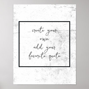 create your own distressed black and white grunge poster