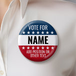 Create Your Own Election Design - Classic Campaign 10 Cm Round Badge<br><div class="desc">Are you looking for campaign materials that you can personalise? This classic design includes red,  white and blue - with stars. Add your name or your favourite candidate to make custom political gear.</div>