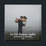 Create your own First Christmas Together photo  Magnet<br><div class="desc">Create your own First Christmas Together photo magnet.
Very nice Christmas keepsake.
Add your own photos,  add your text and names and create a very unique and personal magnet.</div>