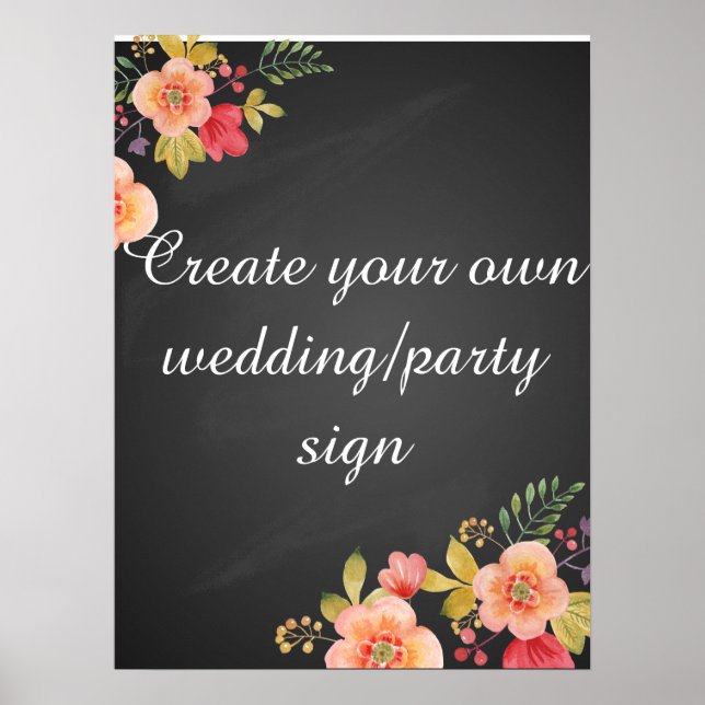 Create your own  floral chalkboard wedding sign (Front)