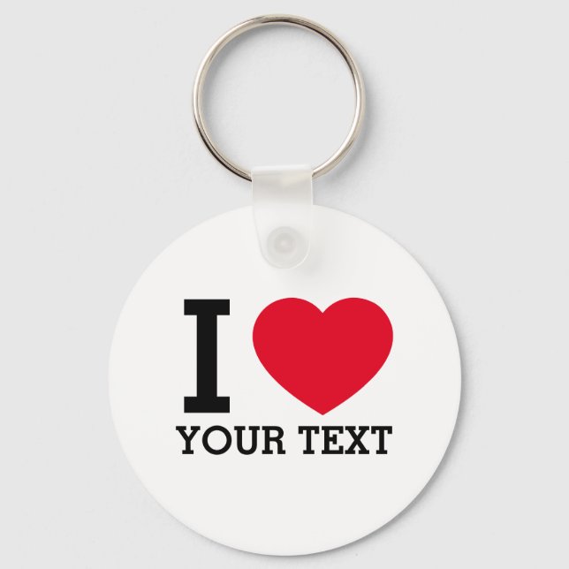Create Your Own Funny I love  Key Ring (Front)