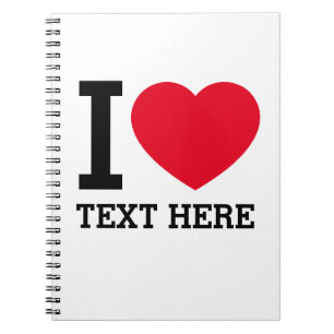 Create Your Own Funny I love Notebook