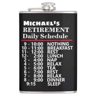 Create Your own Funny Schedule Retirement Gift Hip Flask