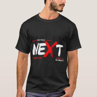 Create Your Own Future Next Generation T-Shirt