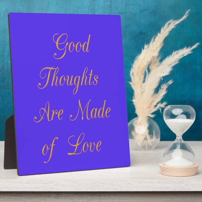 Create Your Own Good Thoughts With Love  Plaque (Side)