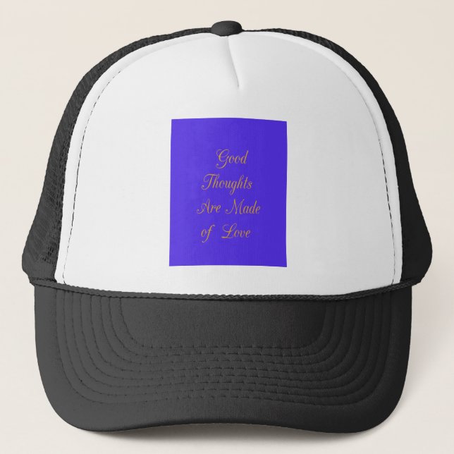 Create Your Own Good Thoughts With Love  Trucker Hat (Front)