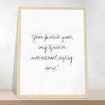 Create Your Own Handwritten Script Quote Poster<br><div class="desc">Create your own quote poster wall art. Features your personalised text in minimalist elegant handwritten script typography.</div>