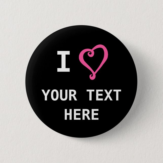 Create Your Own I Heart Love Design Custom 6 Cm Round Badge (Front)