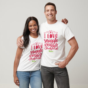 Create Your Own I Love Snuggle Weather T-Shirt