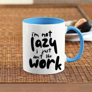 Create Your own I'm Not Lazy Modern   Coffee Mug  