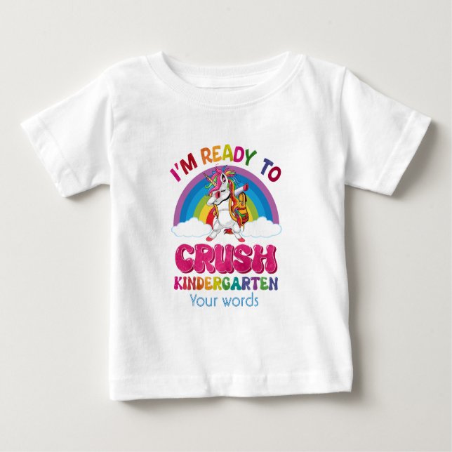Create Your Own I'm Ready to Crush Kindergarten Baby T-Shirt (Front)