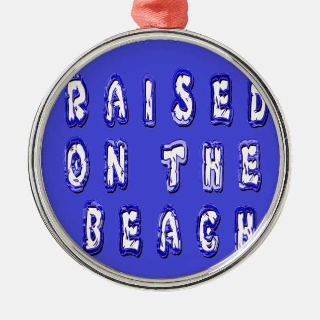 Create Your Own Inspirational Beach Life Metal Ornament (Front)