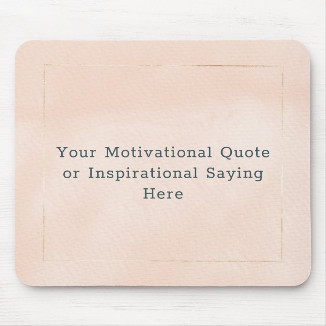 Create Your Own Inspirational Pink Gold Watercolor Mouse Pad (Front)