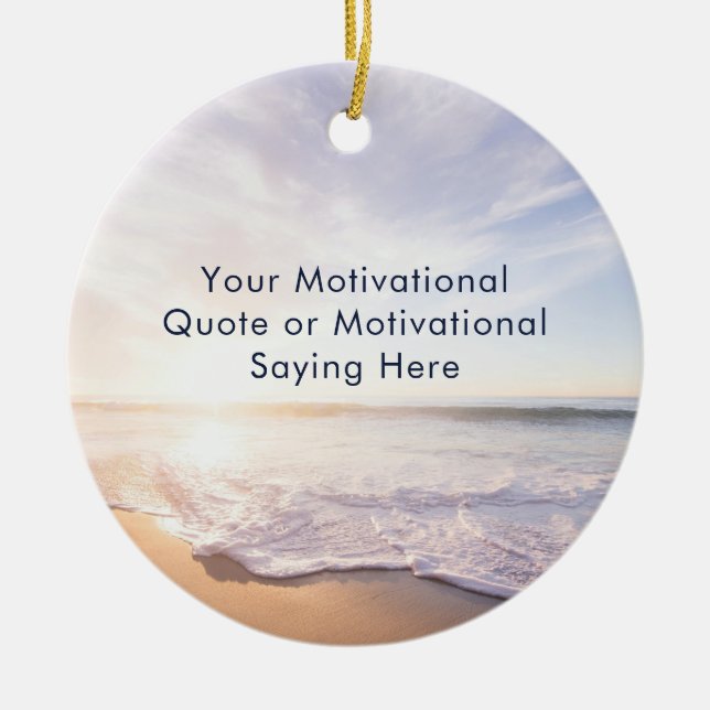 Create Your Own Inspirational Quote Beach Photo Ceramic Ornament (Front)