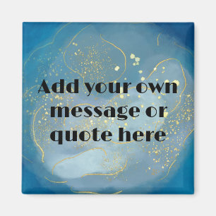 Create your own inspirational quote Magnet
