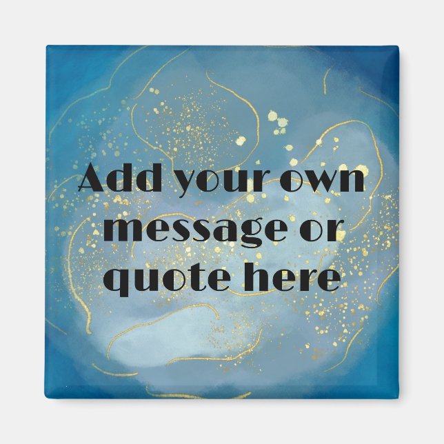 Create your own inspirational quote Magnet (Front)