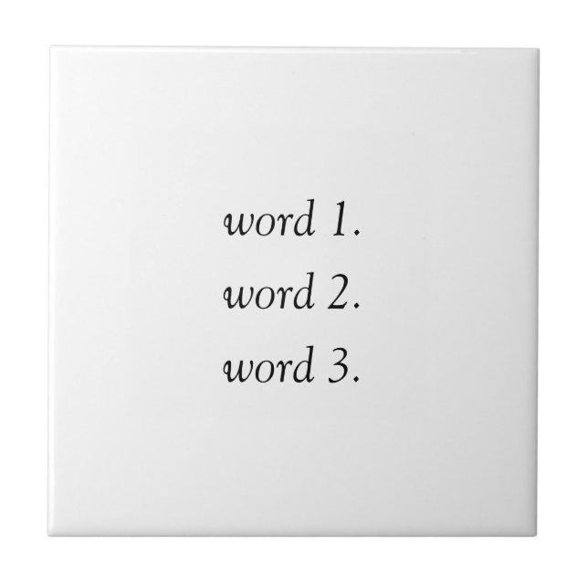 Create your own inspired text in three words ceramic tile (Front)