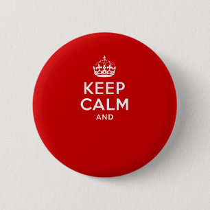Create your own 'Keep Calm and carry on' crown red 6 Cm Round Badge