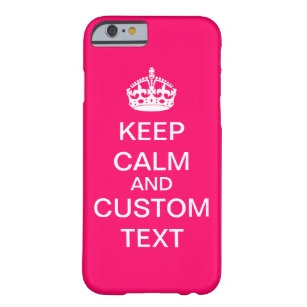Create Your Own Keep Calm and Carry On Custom Pink Barely There iPhone 6 Case