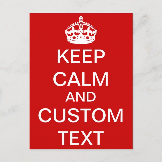 Create Your Own Keep Calm and Carry On Custom Postcard (Front)