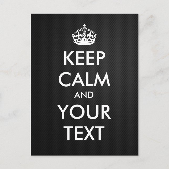 Create your own "Keep Calm and Carry On" (metal 1) Postcard (Front)