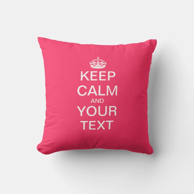 Create Your Own "KEEP CALM & CARRY ON"! Cushion (Front)