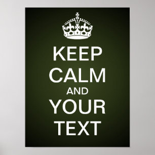 Create Your Own "Keep Calm & Carry On" (green) Poster