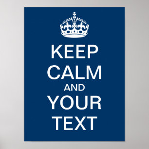 Create Your Own "Keep Calm & Carry On" Poster! Poster