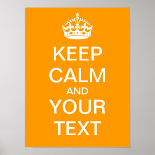 Create Your Own "Keep Calm & Carry On" Poster! Poster