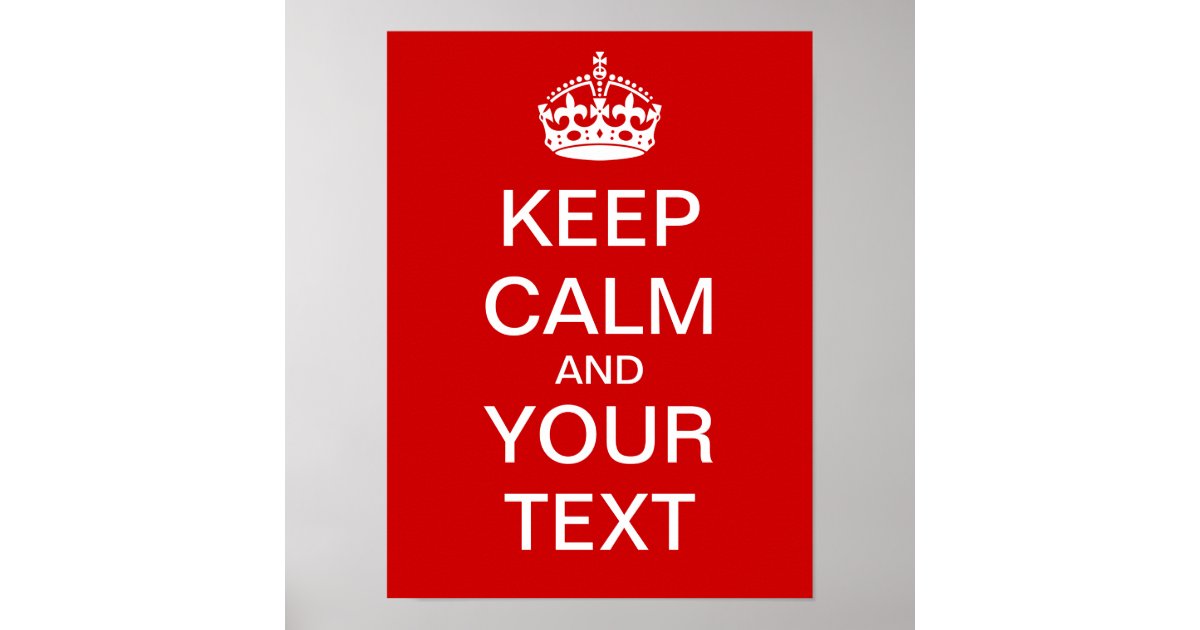 create your own keep calm carry on poster poster zazzle com au
