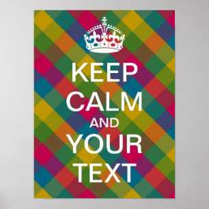 Create Your Own "Keep Calm & Carry On" Poster! Poster