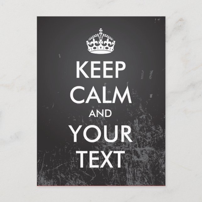 Create your own "Keep Calm" (grunge black) Postcard (Front)
