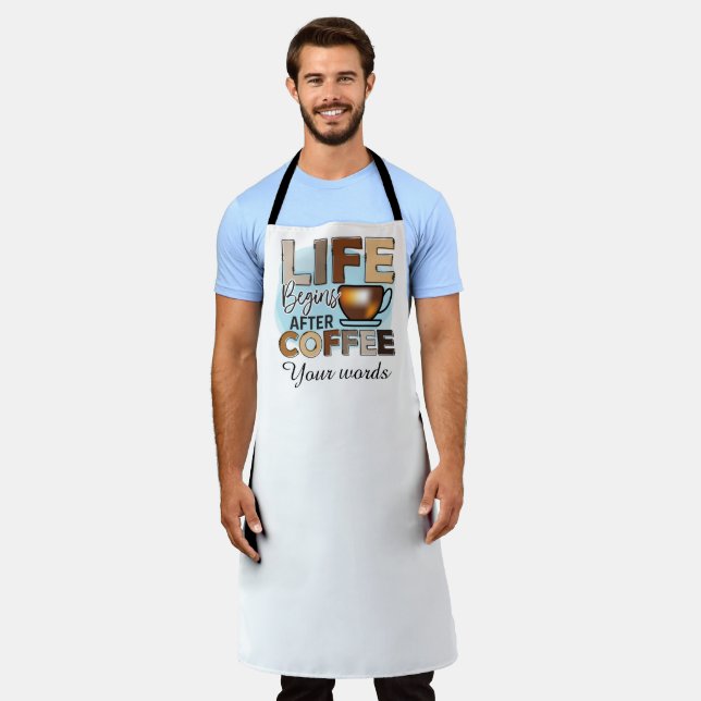 Create Your Own Life Begins After Coffee Apron (Worn)