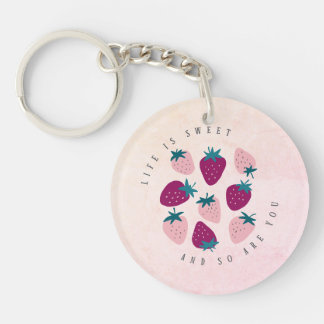 Create Your Own Life Is Sweet Strawberry Custom Key Ring