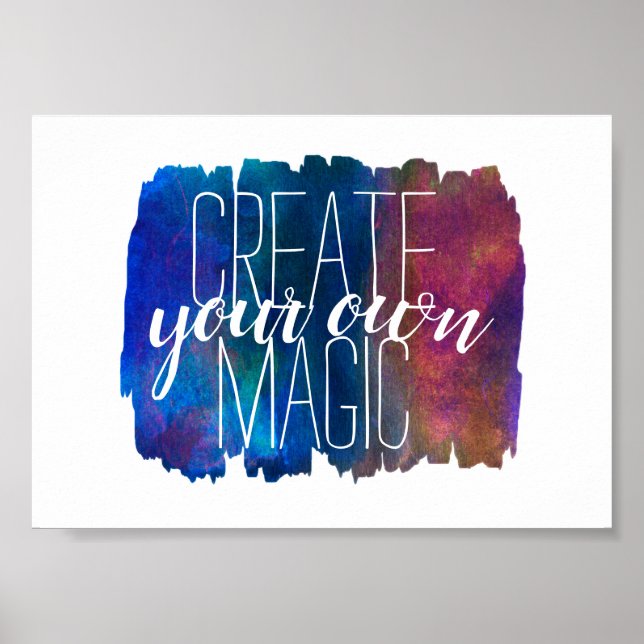 create your own magic quote paint strokes design poster (Front)