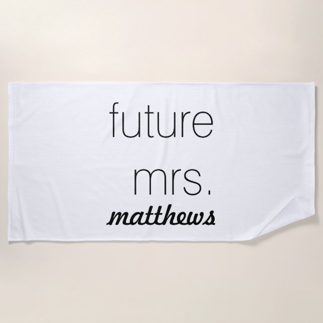 Create Your Own Modern Future Mrs. Beach Towel (Front)